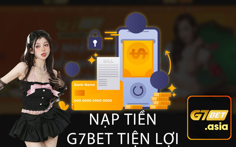 Nạp tiền G7bet tiện lợi